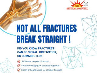 Expert Accident Fracture Treatment at Shivam Hospital, Dombivli | Multispeciality Care in Mumbai, Thane, Kalyan