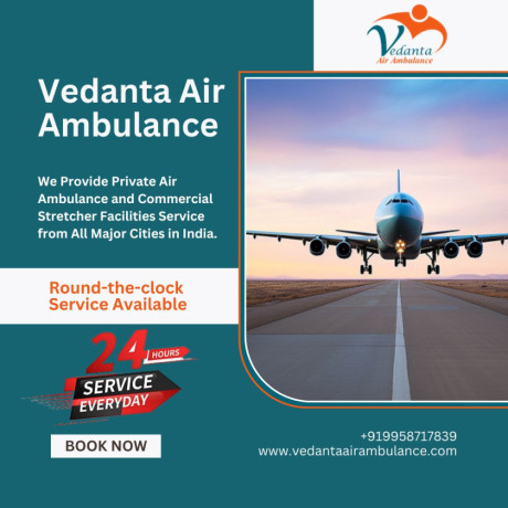 get-a-hi-tech-air-ambulance-in-delhi-with-trusted-medical-assistance-via-vedanta-big-0