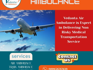 Emergency Air Ambulance with Proper Medical Setup from Mumbai via Vedanta