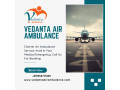 vedanta-air-ambulance-in-guwahati-hassle-free-and-quick-small-0