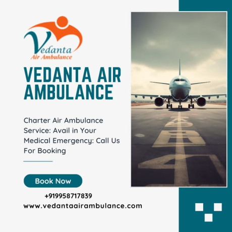 vedanta-air-ambulance-in-guwahati-hassle-free-and-quick-big-0